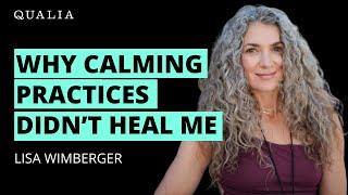 Lisa Wimberger: The Truth About Neuroplasticity vs. Calming Down