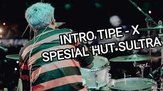 INTRO TIPE - X MENGGEMPARKAN HUT SULTRA ‼️ - ARIE HARDJO DRUM STAGE