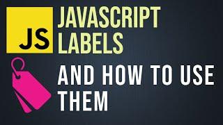 What is a Label in JavaScript and How to Use Them