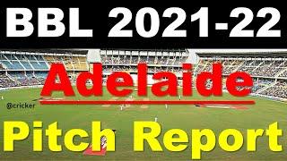 Adelaide Oval, Adelaide pitch report| Adelaide pitch report | BBL 2022 Pitch Report
