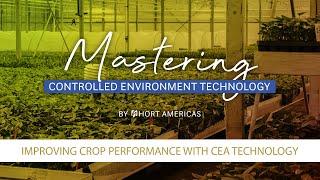 Mastering Crop Performance with CEA Tech | Controlled Environment Agriculture Technology