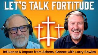 Influence & Impact from Athens, Greece - Missionary Larry Bowles - Follower of Jesus Christ