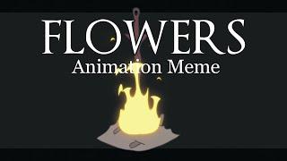 Flowers | Animation Meme [Dark Souls]