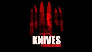 Young Wicked - Knives (HQ MP3 DL LINK IN DESCRIPTION)