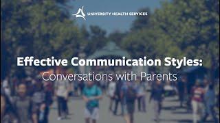 Effective Communication Styles: Conversations with Parents