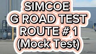 Simcoe G Road Test Route # 1 | Mock Test