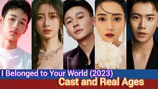 I Belonged to Your World (2023) | Cast and Real Ages | Liu Yi Tong, Qi Yan Di, Wu Di Fei, Ye Ke Er,