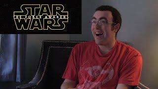 Derek Watches Star Wars: The Force Awakens Trailer