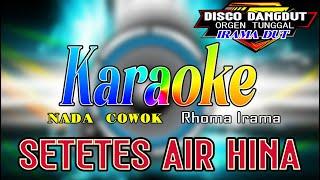 Setetes Air Hina - Rhoma Irama || Karaoke (Nada Cowok) Disco Dangdut Orgen Tunggal