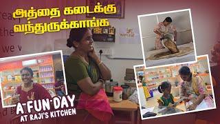 அத்தை கடைக்கு வந்திருக்காங்க | A Fun Day at Raji's Kitchen | RK Family Vlogs