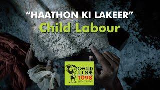The Invisible Workforce: A true story of Child labour - Haathon Ki Lakeer.
