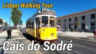 Cais do Sodre - Lisbon Walking Tour - Portugal 4K