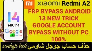 Redmi A2 FRP Bypass Android 13  New Trick Redmi A2 23028rn4dg Google Account Bypass Without Pc 100%