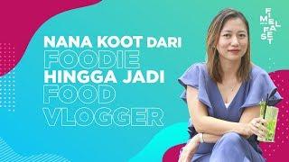 FIMELA FEST 2019: Nana Koot dari Foodie Hingga Jadi Food Vlogger