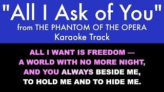 "All I Ask of You" from The Phantom of the Opera - Karaoke Track with Lyrics on Screen