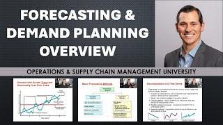 Forecasting & Demand Planning Overview in Supply Chain & Operations Management