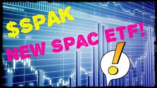 New SPAC ETF! ($SPAK) - Plus A Roundup Of New SPACs!