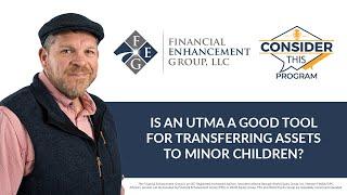 Is An UTMA A Good Tool For Transferring Assets To Minor Children?