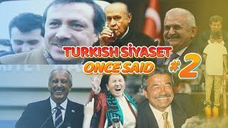 Turkish Siyaset - Once Said || Sevgili Musa