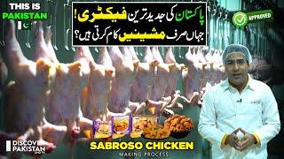 SABROSO | Pakistan's Modern Chicken Meat Processing Factory | Largest Frozen Chicken Plant