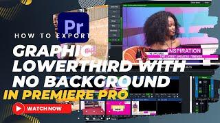 How to export a graphic lowerthird with no background in Premiere Pro