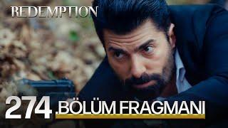 Esaret 274.Bölüm Fragmanı | Redemption Episode 274 Promo