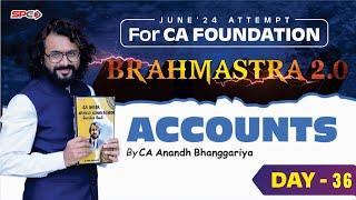 CA FOUNDATION BRAHMASTRA FOR JUNE 24 NEW SYLLABUS | ACCOUNTS | LECTURE 36 | BY CA ANANDH BHANGGARIYA