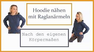 Hoodie nähen mit Raglanärmel nach eigenen Körpermaßen ohne Schnittmuster - DIY mit Annas Nähschule