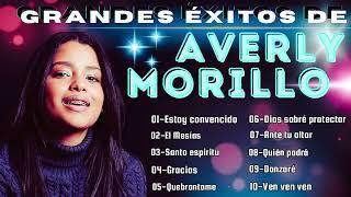 Lo Mejor de Averly Morillo (Música Cristiana) (2023-2024)