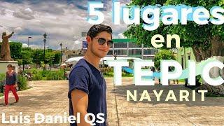 5 lugares que visitar en #Tepic #Nayarit || Luis Daniel Queso