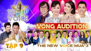 THE NEW VOICE MÙA 3 | Tập 9 Audition | Nhiều Giọng Hát Tạo ẤN TƯỢNG ĐẶC BIỆT Với Ban Giám Khảo