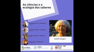 Diálogo com Isabelle Stengers: As ciências e a ecologia dos saberes