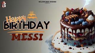 Messi Happy Birthday - Happy Birthday Video Song | Birthday Songs With Names #billionbestwishes