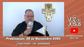 Jesucristo, mi santidad : 28 de Noviembre 2024 #241128