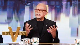 Henry Louis Gates Jr. On The Message Of ‘Finding Your Roots’: ‘We Are All Immigrants’ | The View