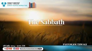 The Sabbath | Adult Sunday School | Joe Thwagi