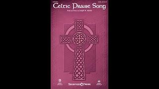 CELTIC PRAISE SONG (SATB Choir) - Joseph M. Martin