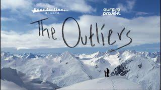 Boarderline Alaska x Aurora Projekt presents "The Outliers" Full Movie