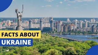 INTERESTING FACTS YOU DIDN'T KNOW ABOUT UKRAINE