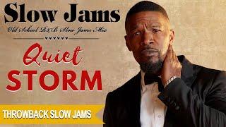 80's & 90's R&B Slow Jam Mix  Slow Jams Collection You've Heard At Least Once  Quiet Storm R&B