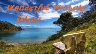 Wonderful Waiheke Island,New Zealand