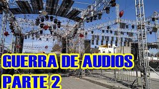 GUERRA DE AUDIOS PARTE 2