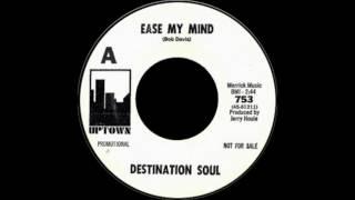 Destination Soul - Ease My Mind