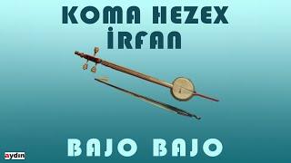 Koma Hezex İrfan - Bajo Bajo