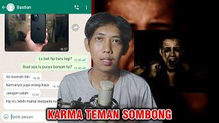 KARMA TEMAN YANG SOMBONG  | CHAT HISTORY HORROR INDONESIA