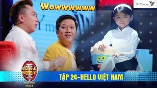 Giọng Ải Giọng Ai 4 | Tập 24: Hà Lan nhí hát Hello Việt Nam khiến Trấn Thành đứng ngồi không yên