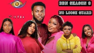 BIG BROTHER NAIJA SEASON 9 NO LOOSE GUARD 