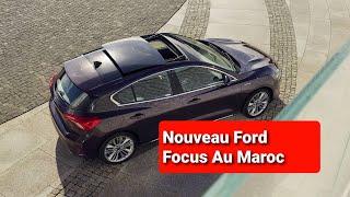 Nouvelle Ford Focus 2021 Au Maroc  || Intérieur, Extérieure, Technologie