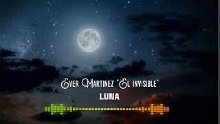 LUNA DILE EVER MARTINEZ EL INVISIBLE