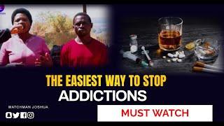 THE EASIEST WAY TO STOP AN ADDICTION